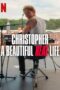Christopher: A Beautiful Real Life (2025)