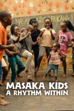 Masaka Kids – A Rhythm Within (2025)