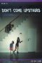 Don't Come Upstairs (2025)